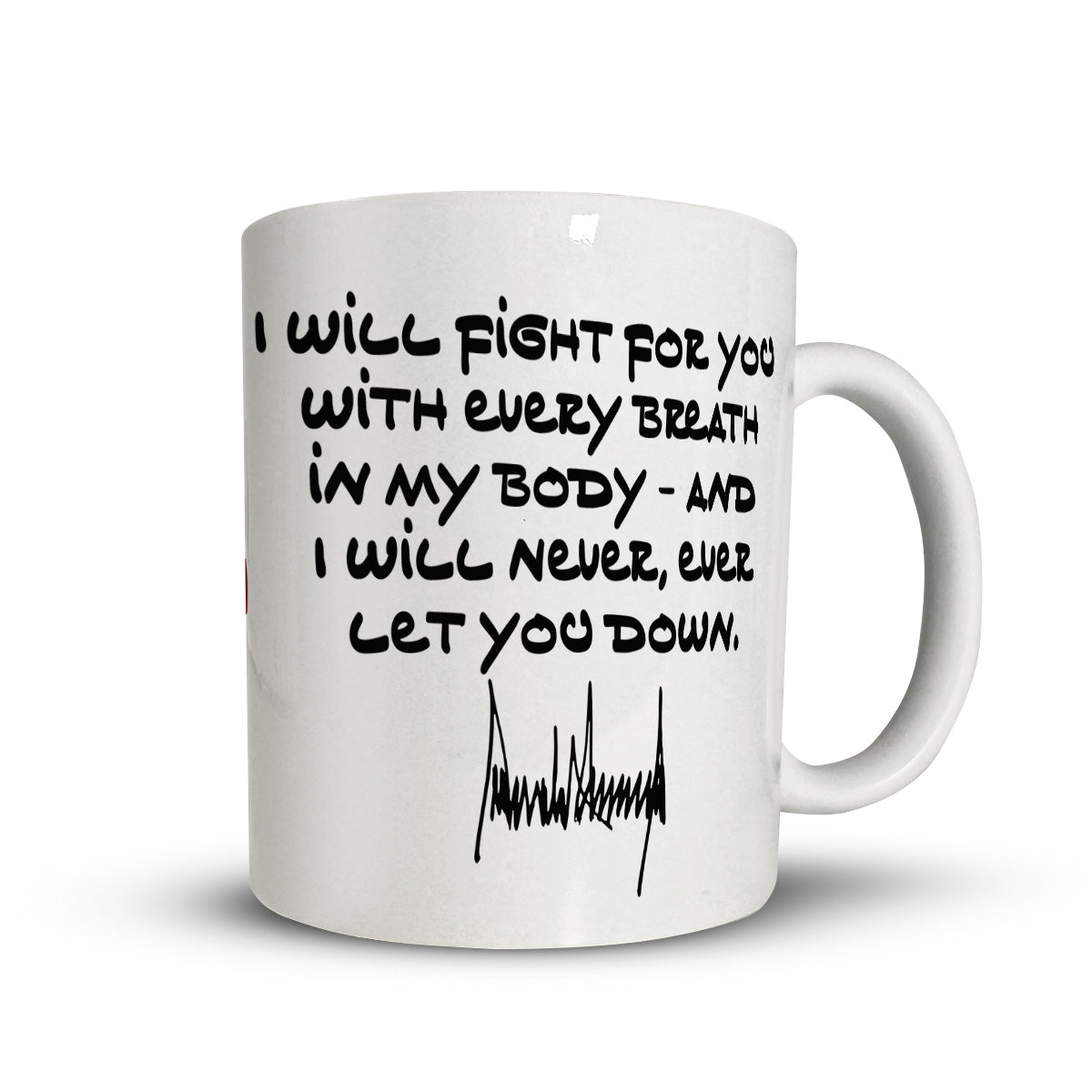 Trump Will Fight For You Quote Mug