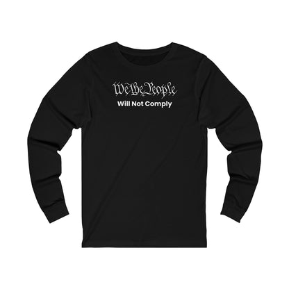 Will Not Comply Bold Text Long Sleeve