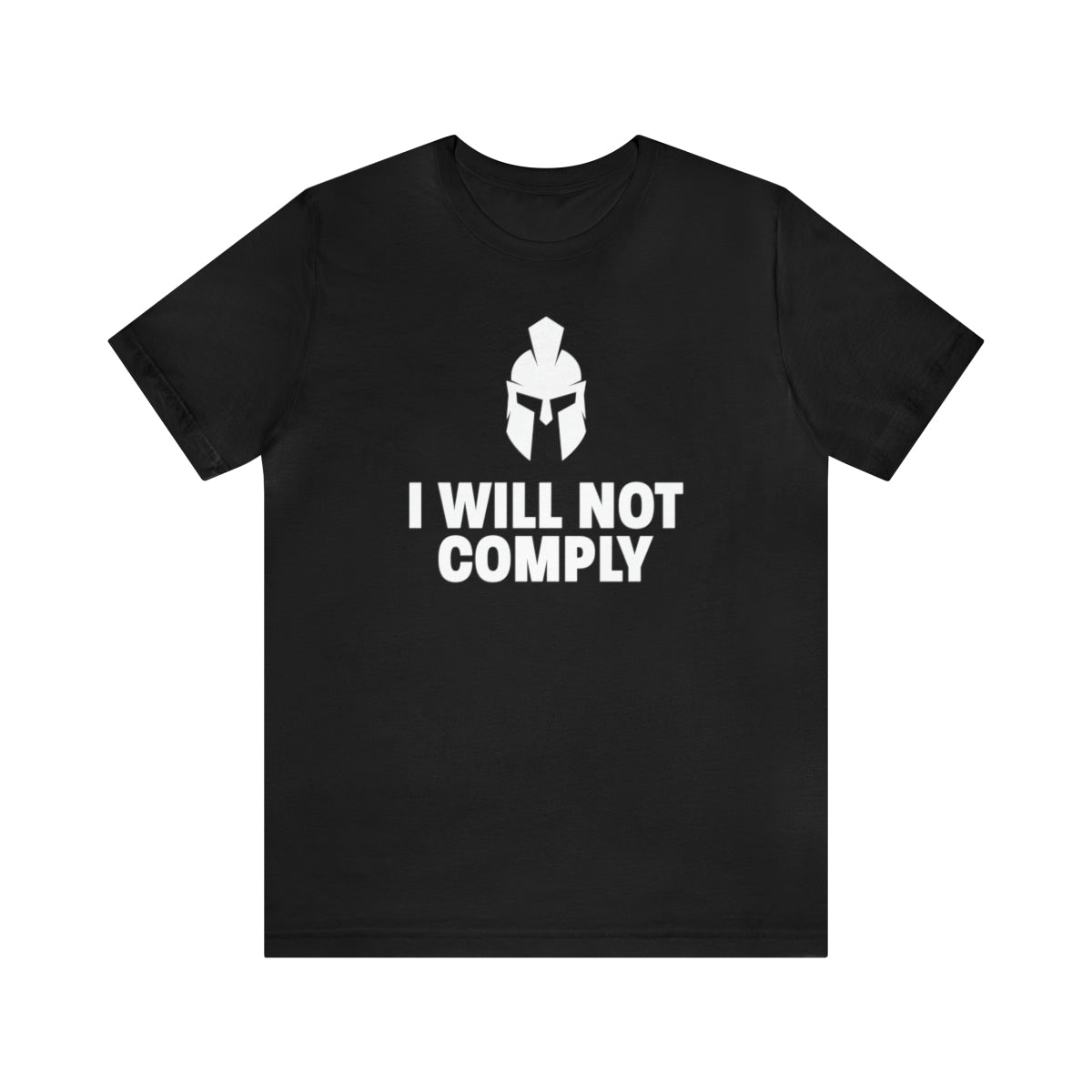 I Will Not Comply Spartan Tee