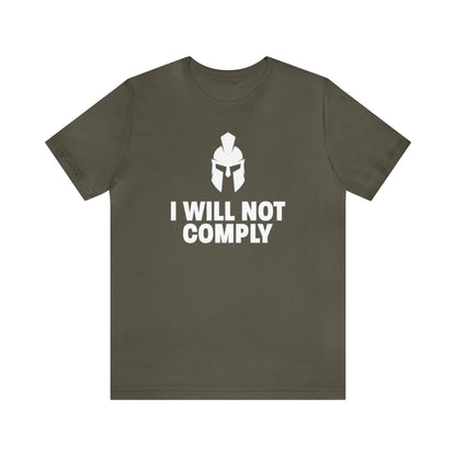 I Will Not Comply Spartan Tee