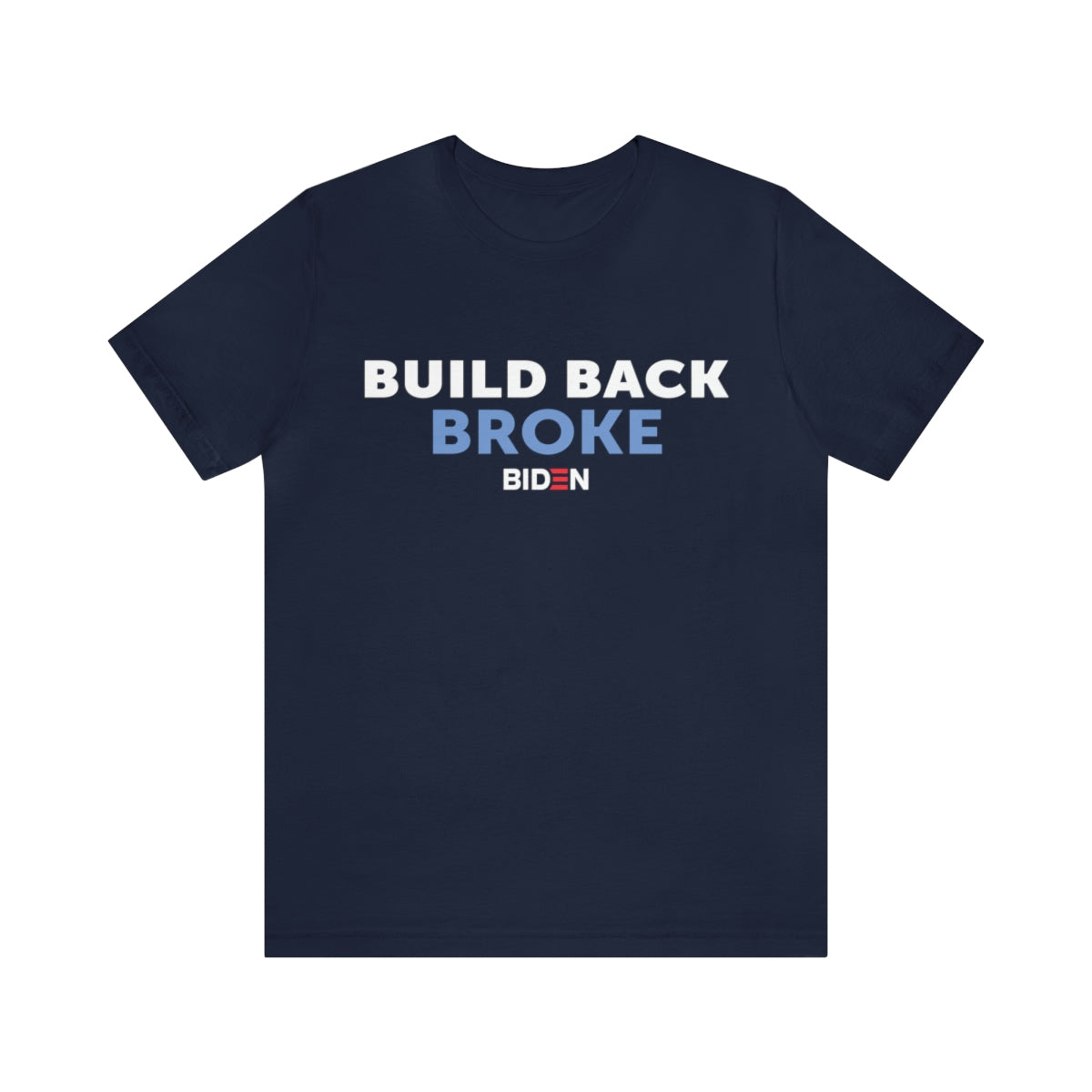 Build Back Broke Tee