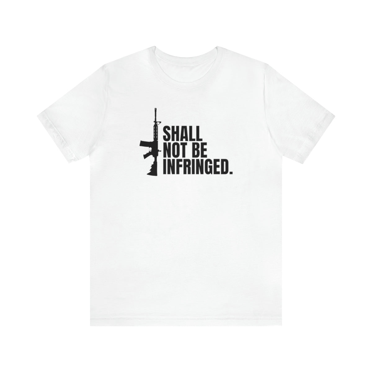 Shall Not Be Infringed Tee