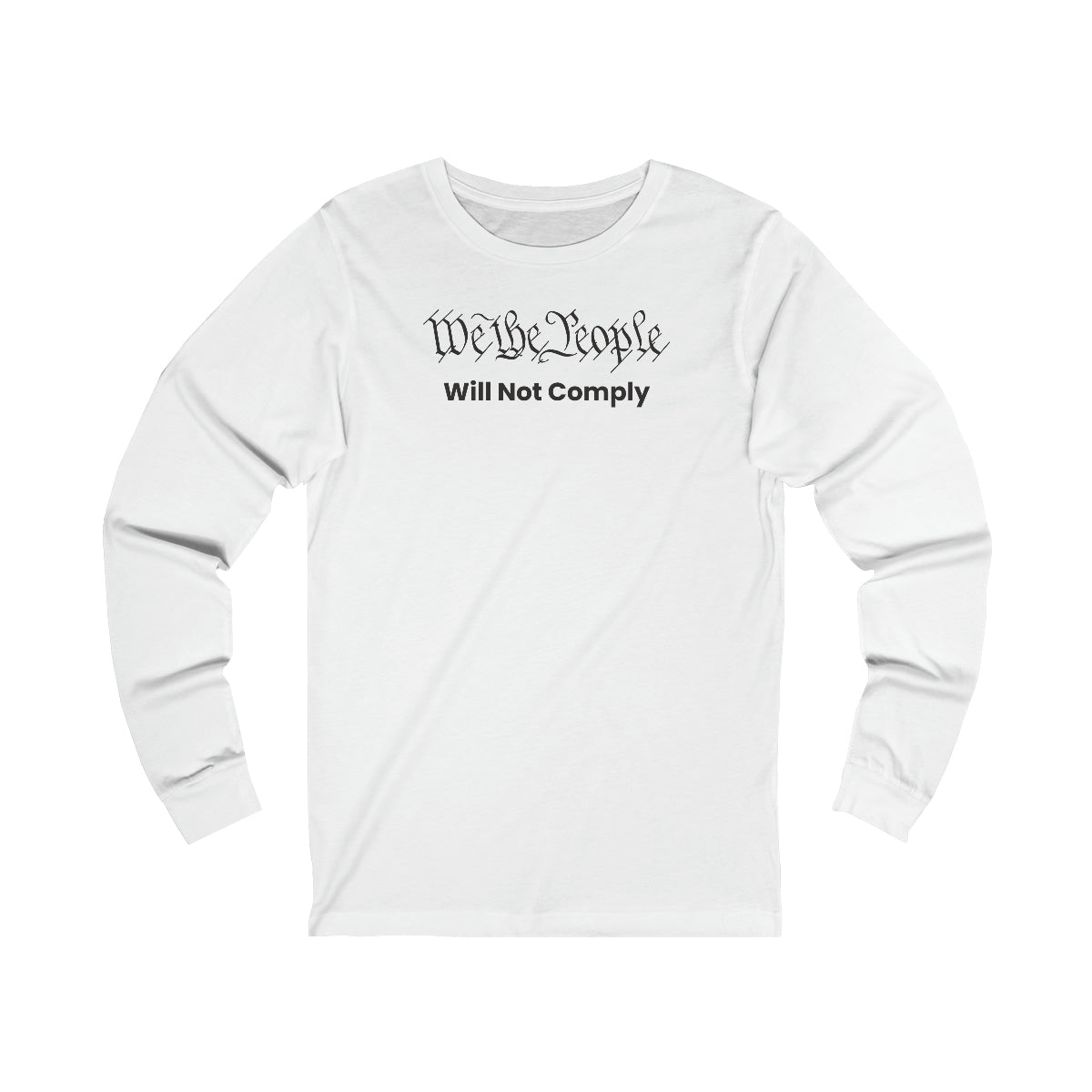 Will Not Comply Bold Text Long Sleeve