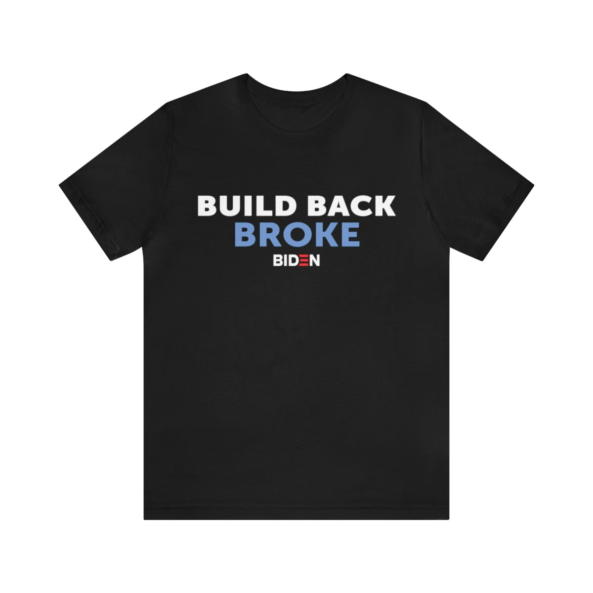 Build Back Broke Tee