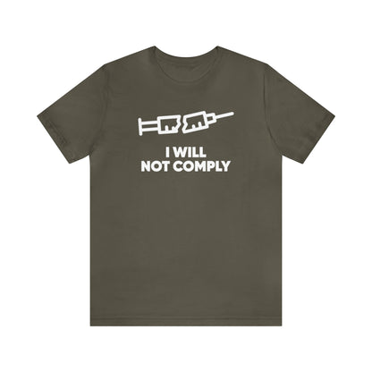 I Will Not Comply Syringe Tee