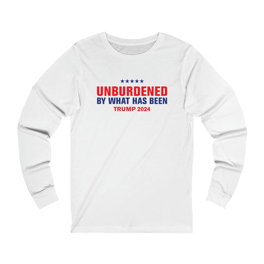 Unburdened By What Has Been Long sleeve