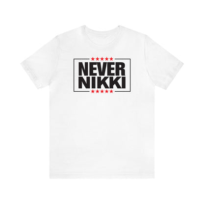 Never Nikki Political Tee